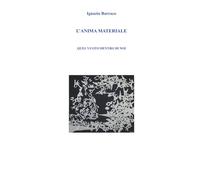L’anima materiale: Quel vuoto dentro di noi