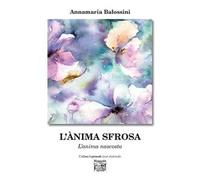 L' ànima sfrosa (L'anima nascosta)