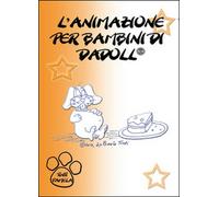 L’animazione per bambini di Dadoll di Pamela Tinti, 2015, Youcanprint