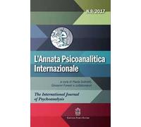 L' annata psicoanalitica internazionale. The international journal of psychoanalysis (2017). Vol. 9