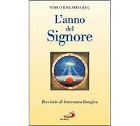 L' anno del Signore. Breviario di letteratura liturgica