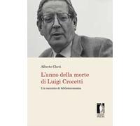 L' anno della morte di Luigi Crocetti. Un racconto di biblioteconomia