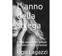 L' anno della strega: Il terzo episodio del geniale psichiatra dottor Abramson