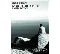 L' ansia di vivere e altri racconti