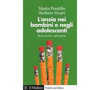 L'ansia nei bambini e negli adolescenti. Riconoscerla e affrontarla