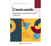 L’ansia sociale: Modelli teorici, metodologie di studio e interventi