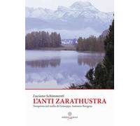 L' anti Zarathustra. Tempesta nel nulla di Giuseppe Antonio Borgese