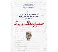 L' antica spezieria Sacchi di Moglia (sec. XVIII). Inventario