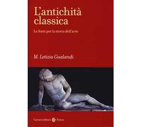 L' antichità classica. Le fonti per la storia dell'arte