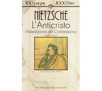 L’ANTICRISTO. Maledizione del Cristianesimo.
