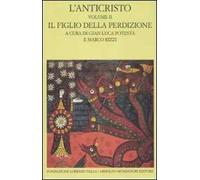 L' anticristo. Vol. 2: Il figlio della perdizione. Testi dal IV al XII secolo.
