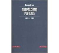 L' antifascismo popolare. I volti e le storie