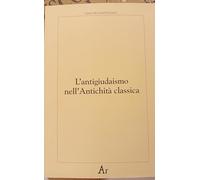 L’antigiudaismo nell’Antichità classica
