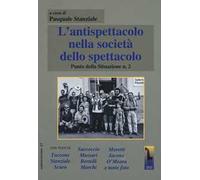 L' antispettacolo nella società dello spettacolo. Punto della situazione n. 2