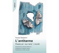 L' antitarme. Poesie pe' nun tarla' i ricordi