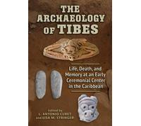 L. Antonio Curet The Archaeology of Tibes (Copertina rigida)