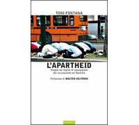 L' apartheid. Viaggio nel regime di segregazione che sta nascendo nel Nord Est