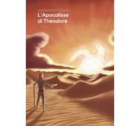 L'Apocalisse di Theodore
