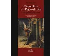 L' apocalisse e il regno di Dio. L'esecrabile superstizione