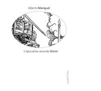 L' Apocalisse secondo Dürer di Alberto Manguel - pagine d'arte, 2016