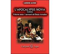 L' Apocalypsis nova tradotta. Vol. 6: I sermoni de beato Amadeo.