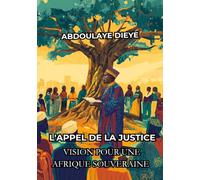 L’Appel de la Justice : Vision pour une Afrique Souveraine