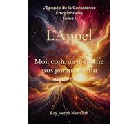 L’Appel: Moi, comme je ne me suis jamais connu auparavant