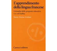 L' apprendimento della lingua francese. Un'analisi delle proposte educative CLIL ed EsaBac