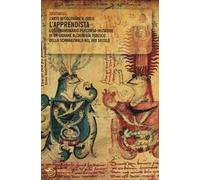 L' apprendista. L'arte di coltivare il cielo. Lo straordinario percorso iniziatico di un giovane alchimista tedesco dello Schwarzwald nel XVII secolo