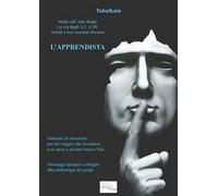 L' apprendista. Studi sull'arte reale. La via degli A.L.A.M. Antichi Libri Accettati Muratori