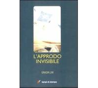 L' approdo invisibile