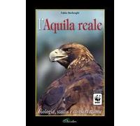 L' aquila reale. Biologia, status e conservazione