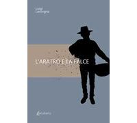 L' aratro e la falce