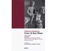 L' arc di san Marc. Opera omnia. Vol. 4: Liberazione: teologia, prassi, esiti. La tesi di laurea sull'apporto teologico di Hugo Assmann.