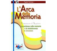 L' arca della memoria. La sentenza sulla memoria e la riminiscenza di Aristotele