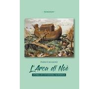 L' arca di Noe. Storia di un'odissea moderna