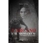 L’ arcano e il monstrum. Tra folklore e psicopatologia