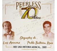 L Arcaraz & Pablo Ruiz Beltra - 70 Anos Peerless Una Historia