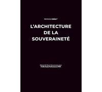 L’ARCHITECTURE DE LA SOUVERAINETÉ: Manuel de Neuro-Gouvernance pour Profils Haute Performance (PHP)