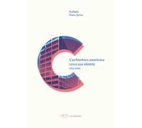 L'architettura americana cerca una identità. 1932-1948