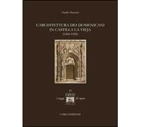 L' architettura dei domenicani in Castilla la Vieja (1450-1550)