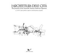 L' architettura delle città. The Journal of the Scientific Society Ludovico Quaroni (2017). Vol. 10: Spazio pubblico e approccio interdisciplinare al progetto.