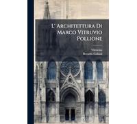 L' Architettura Di Marco Vitruvio Pollione