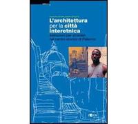 L' architettura per la città interetnica