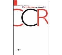 L' architettura urbana dei CCR. Strategie e progetti per la raccolta e lo smaltimento dei rifiuti