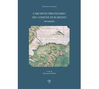 L' archivio preunitario del comune di Scarlino (1439 -1833 ). Inventario