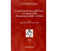 - L’«Archivio Storico dell’Arte» e le origini della «Kunstwissenschaft» in Ital