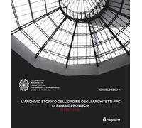 L' archivio storico dell'ordine degli architetti PPC di Roma e provincia (1926-1956)
