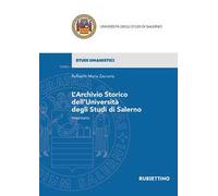 L' archivio storico dell'Università degli Studi di Salerno. Inventario