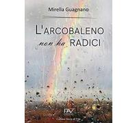 L' arcobaleno non ha radici